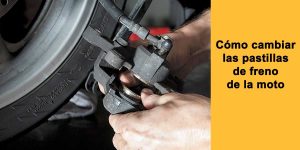 Como cambiar las pastillas de freno de la moto