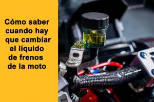 Cómo saber cuando cambiar el líquido de frenos de una moto